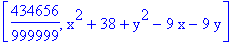 [434656/999999, x^2+38+y^2-9*x-9*y]